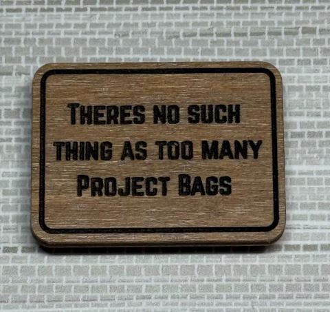 Theres No Such Thing As Too Many Project Bags Needleminder